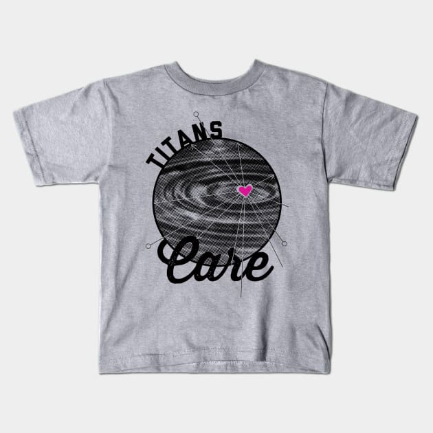 Titans Care - ripple effect Kids T-Shirt by todd_stahl_art